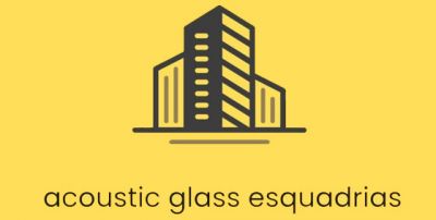 Acoustic Glass Esquadrias